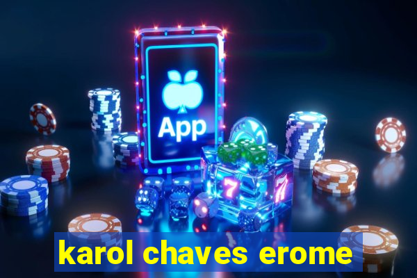 karol chaves erome